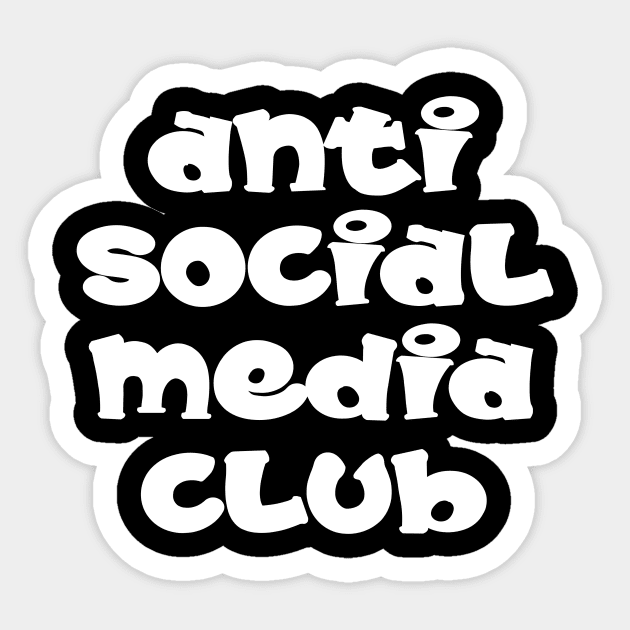 Anti Social Media Club Sticker by FoolDesign